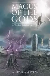 Magus of the Gods - Arthur L. Stevens