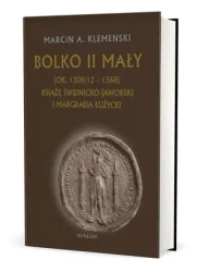 Bolko II Mały (ok. 1309/12-1368) - Marcin A. Klemenski