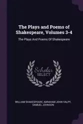 The Plays and Poems of Shakespeare, Volumes 3-4 - William Shakespeare