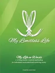 My Limitless Life - My Life In Words - Grant Louise