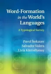 Word-Formation in the World's Languages : A Typological Survey - Salvador Livia Pavol Stekauer Valera Kortvelyessy
