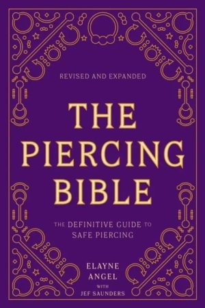 The Piercing Bible, Revised and Expanded - Elayne Angel