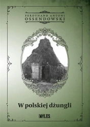 W polskiej dżungli - Ferdynand Antoni Ossendowski