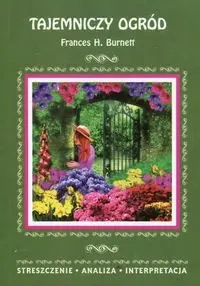 Streszczenia - Tajemniczy ogród LITERAT - Frances H. Burnett