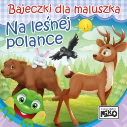 Bajeczki dla maluszka. Na leśnej polance - Wioletta Piasecka