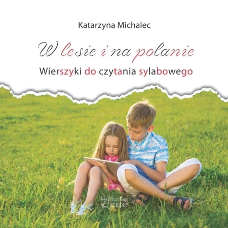 W lesie i na polanie. Wierszyki do cz. sylabowego - Katarzyna Michalec