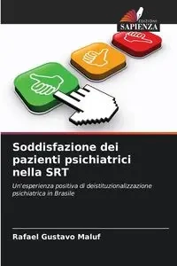 Soddisfazione dei pazienti psichiatrici nella SRT - Rafael Gustavo Maluf