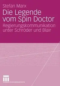 Die Legende vom Spin Doctor - Marx Stefan