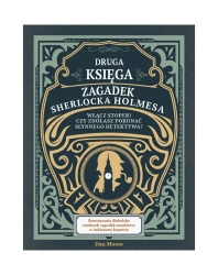 Druga księga zagadek Sherlocka Holmesa Włącz stoper! Czy zdołasz pokonać słynnego detektywa? - Dan Moore