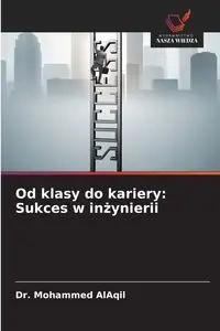 Od klasy do kariery - Mohammed AlAqil Dr.