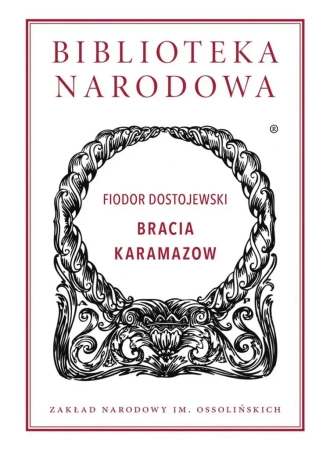 Bracia Karamazow w.2022 - Fiodor Dostojewski