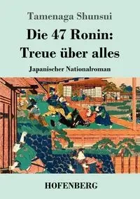 Die 47 Ronin - Shunsui Tamenaga