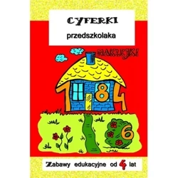 Cyferki przedszkolaka. Zabawy edukacyjne od 4 lat - PRACA ZBIOROWA