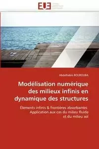 Modélisation numérique des milieux infinis en dynamique des structures - BOUROUBA-A