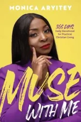 Muse with Me - Monica Aryitey