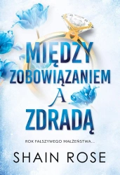 Między zobowiązaniem a zdradą. Miliarderzy z klanu Hardych. Tom 1 - Rose Shain