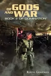 Of Gods and War - Kurtis Gonzales