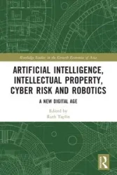 Artificial Intelligence, Intellectual Property, Cyber Risk and Robotics - Taplin Ruth