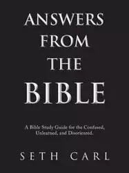Answers from the Bible - Carl Seth