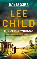 Jack Reacher: Nigdy nie wracaj - Lee Child