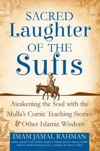 Sacred Laughter of the Sufis - Jamal Rahman Imam