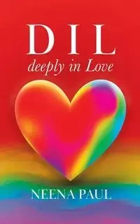 D I L  deeply in Love - Paul Neena