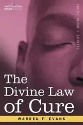 The Divine Law of Cure - Warren F. Evans