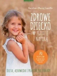 Zdrowe dziecko w zgodzie z naturą - Maciej i Karolina Szaciłło
