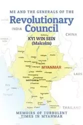 Me and the generals of the Revolutionary Council - Sein Kyi Win (Malcolm)