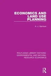 Economics and Land Use Planning - Harrison A. J.