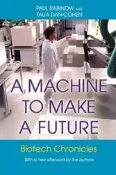 A Machine to Make a Future - Paul Rabinow