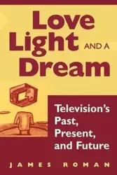 Love, Light, and a Dream - Roman James
