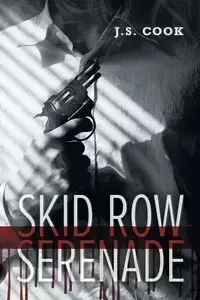 Skid Row Serenade - Cook J.S.