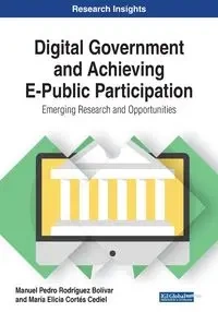 Digital Government and Achieving E-Public Participation - Rodríguez Bolívar Manuel Pedro