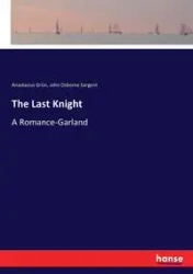 The Last Knight - Grün Anastasius