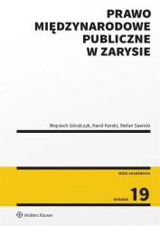 Prawo międzynarodowe publiczne w zarysie w.19 - Wojciech Góralczyk, Karol Karski, Stefan Sawicki