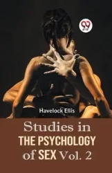 Studies In The Psychology Of Sex Vol. 2 - Ellis Havelock