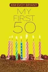 My First 50 - Bryant Kim Evoy