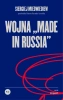 Wojna ,,made in Russia" - Siergiej Miedwiediew