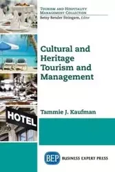 Cultural and Heritage Tourism and Management - Tammie J. Kaufman
