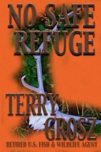 No Safe Refuge - Terry Grosz