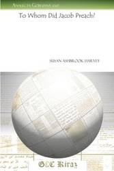 To Whom Did Jacob Preach? - Harvey Susan Ashbrook