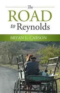 The Road to Reynolds - Carson Bryan L.