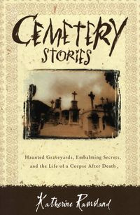 Cemetery Stories - Katherine Ramsland