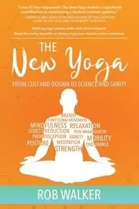 The New Yoga - Walker Rob