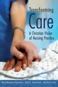 Transforming Care - Mary Doornbos Molewyk