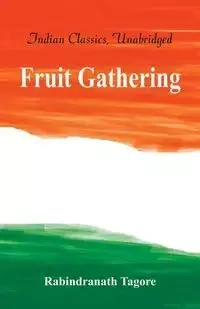 Fruit Gathering - Tagore Rabindranath