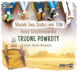 audiobook Maciek Ewa Gruby i inni Tom 3 Trudne powroty - Anna Onichimowska