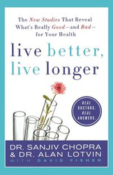 Live Better, Live Longer - Chopra Sanjiv
