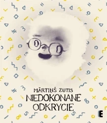 Niedokonane odkrycie - Mrti Zutis